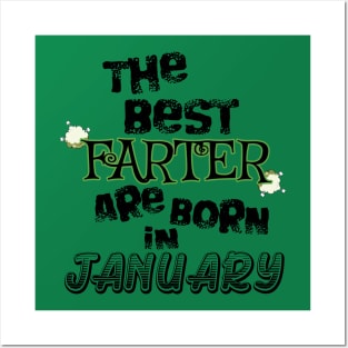 The Best Farter are Born in January Posters and Art